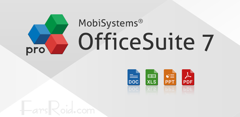 OfficeSuite Pro 7 + (PDF & HD) - آفیس قدرتمند اندروید
