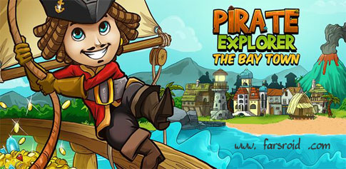 Pirate Explorer: The Bay Town - بازی ماجرایی دزد دریایی اندروید