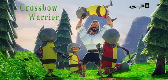 دانلود Crossbow Warrior - بازی ماجراجویی فوق العاده "جنگجو کمان فولادی" اندروید + دیتا