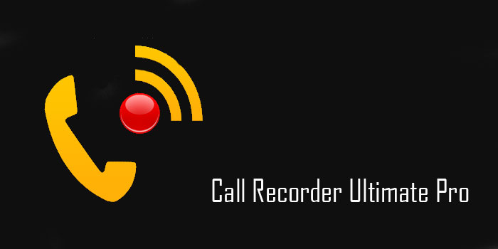 دانلود Call Recorder Ultimate Pro - برنامه عالی ضبط باکیفیت مکالمات اندروید 