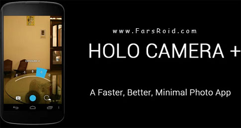 دانلود Holo Camera PLUS - نرم افزار دوربین پیشرفته اندروید !