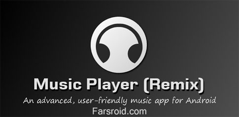 Music Player (Remix) - بهترین موزیک پلیر اندروید