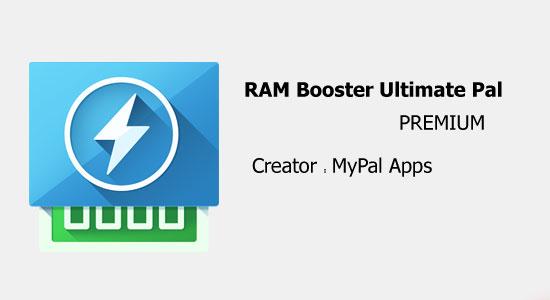 دانلود RAM Booster Ultimate Pal - افزایش رَم اندروید!