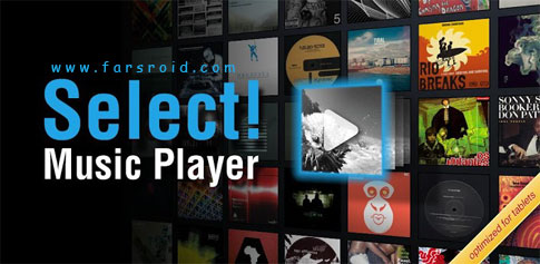 دانلود Select! Music Player Pro - برنامه موزیک پلیر زیبای انتخاب! اندروید