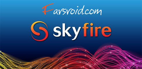 Skyfire Web Browser - مرورگر اینترنت اندروید