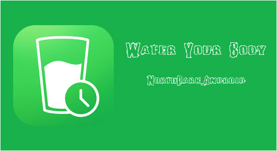 دانلود Water Your Body - برنامه تنظیم آب بدن اندروید!