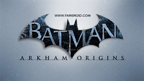 دانلود Batman Arkham Origins - بازی بتمن اندروید + دیتا