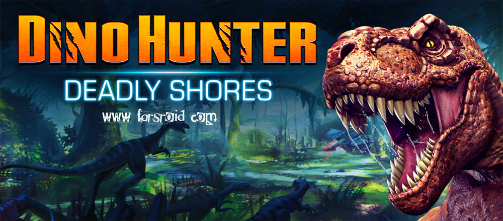 دانلود DINO HUNTER: DEADLY SHORES - بازی شکارچی دایناسور: سواحل مرگبار اندروید !