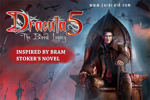 دانلود Dracula 5: The Blood Legacy HD - بازی دراکولا 5 اندروید!