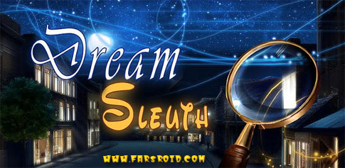 Dream Sleuth: hidden object - بازی معمایی رویای کاراگاه: شی پنهان اندروید + دیتا