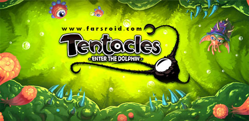 دانلود Tentacles: Enter The Dolphin - بازی خلاقانه اندروید!