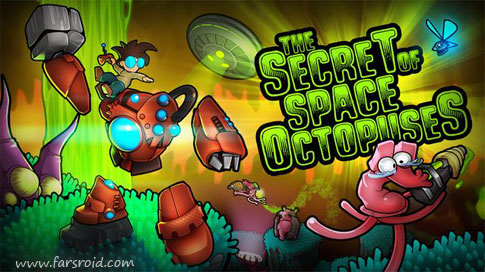 The Secret Of Space Octopuses - بازی اختاپوس فضایی اندروید + دیتا