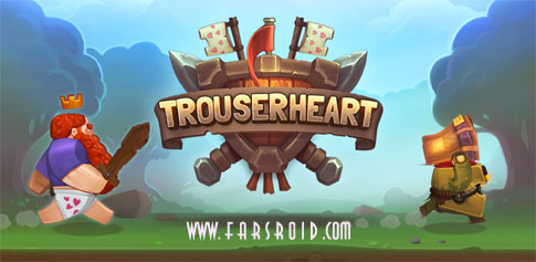 دانلود Trouserheart - بازی شمشیری جنگ پادشاه اندروید + دیتا