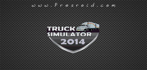 دانلود Truck Simulator 2014 - بازی شبیه ساز کامیون اندروید + دیتا